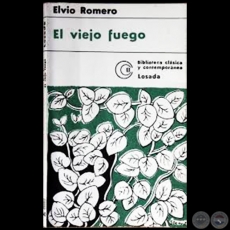 EL VIEJO FUEGO - Autor: ELVIO ROMERO - Ao 1977